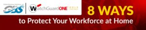 GBS Remote Workforce Banner - Watchguard